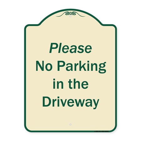 Signmission Designer Series-Please No Parking In Driveway Tan & Green Heavy-Gauge Alum, 24" x 18", TG-1824-9935 A-DES-TG-1824-9935